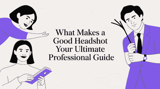 What Makes a Good Headshot Your Ultimate Professional Guide