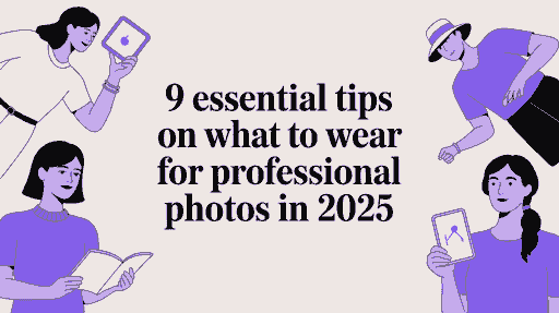 What to Wear for Professional Photos (9 Tips That Actually Work)